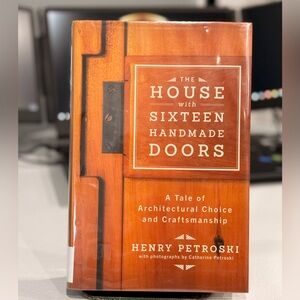 The House with Sixteen Handmade Doors Henry Petroski Hardcover Architecture